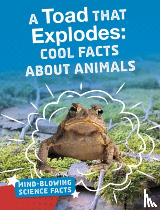 Abramovitz, Melissa - A Toad That Explodes
