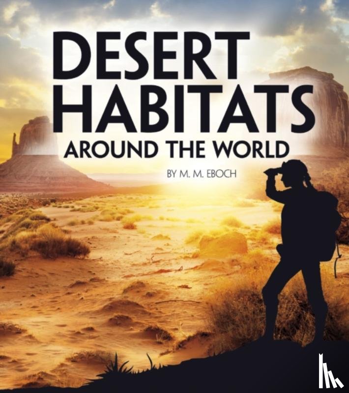 Eboch, Christine Elizabeth - Desert Habitats Around the World
