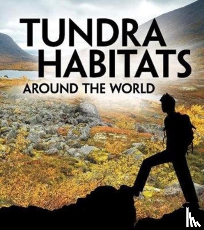 Simpson, Phillip W. - Tundra Habitats Around the World