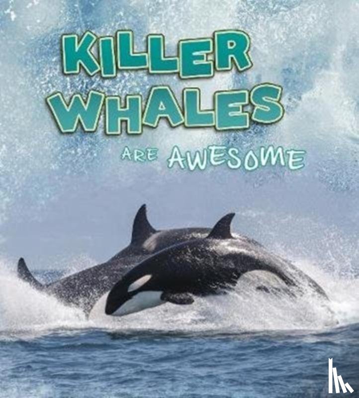 Jaycox, Jaclyn - Killer Whales Are Awesome
