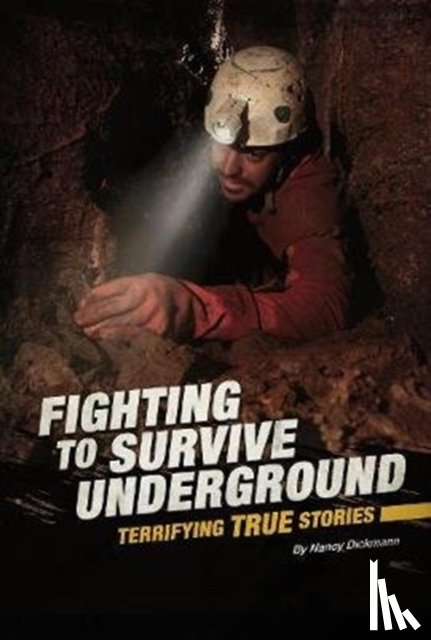 Dickmann, Nancy - Fighting to Survive Underground