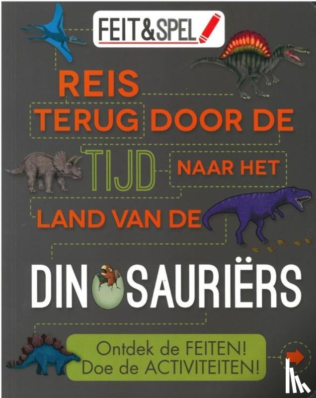  - Feit&Spel Dinosauriërs - feiten en activiteitenboek
