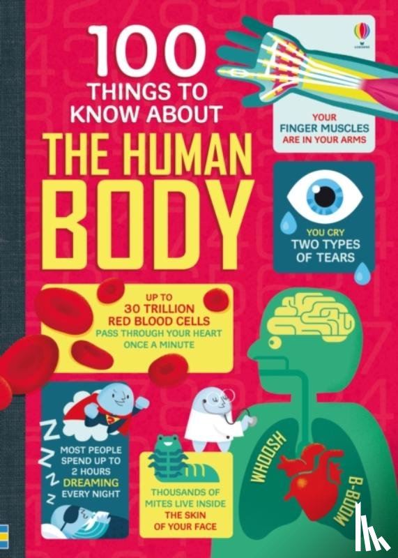 Frith, Alex, Lacey, Minna, Oldham, Matthew, Melmoth, Jonathan - 100 Things to Know About the Human Body