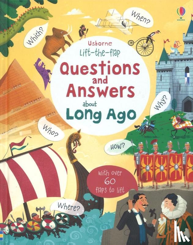 Daynes, Katie - Lift-the-flap Questions and Answers about Long Ago