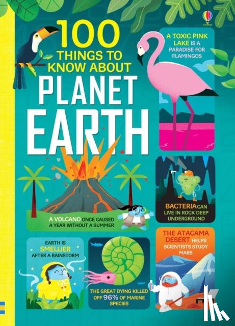 Martin, Jerome, James, Alice, Stobbart, Darran, Mumbray, Tom - 100 Things to Know About Planet Earth