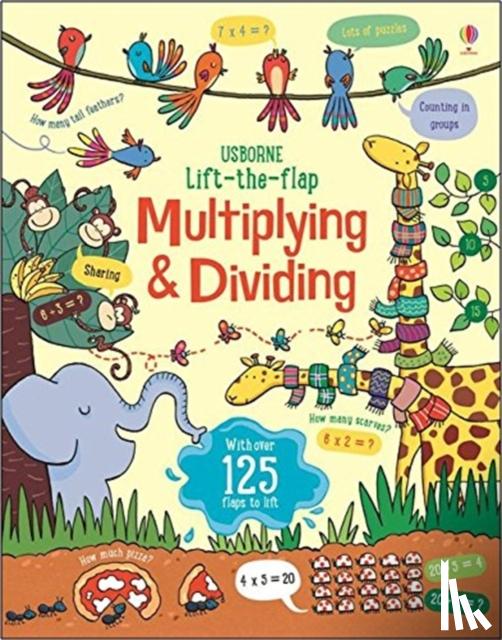 Bryan, Lara - Lift-the-Flap Multiplying and Dividing