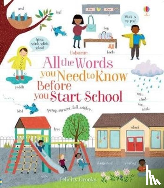 Brooks, Felicity - All the Words You Need to Know Before You Start School