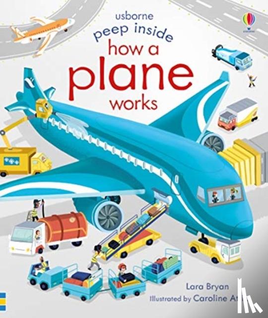 Bryan, Lara - Peep Inside How a Plane Works