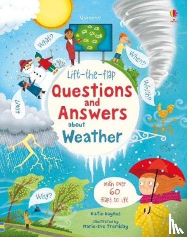 Daynes, Katie - Lift-the-flap Questions and Answers about Weather
