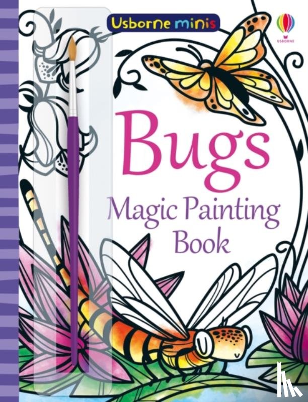 Watt, Fiona - Bugs Magic Painting Book