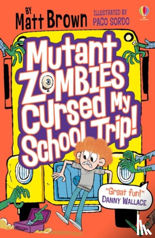 Brown, Matt - Mutant Zombies Cursed My School Trip