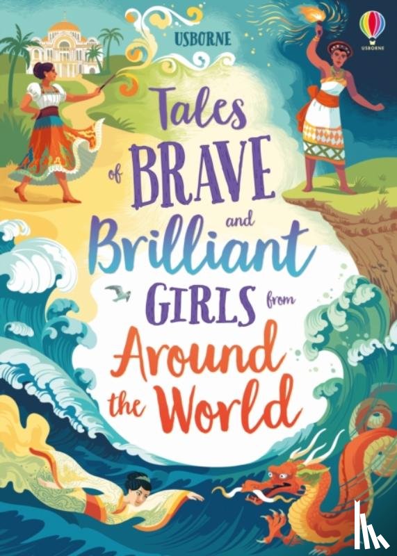 Cook, Lan, Firth, Rachel, Prentice, Andy - Tales of Brave and Brilliant Girls from Around the World