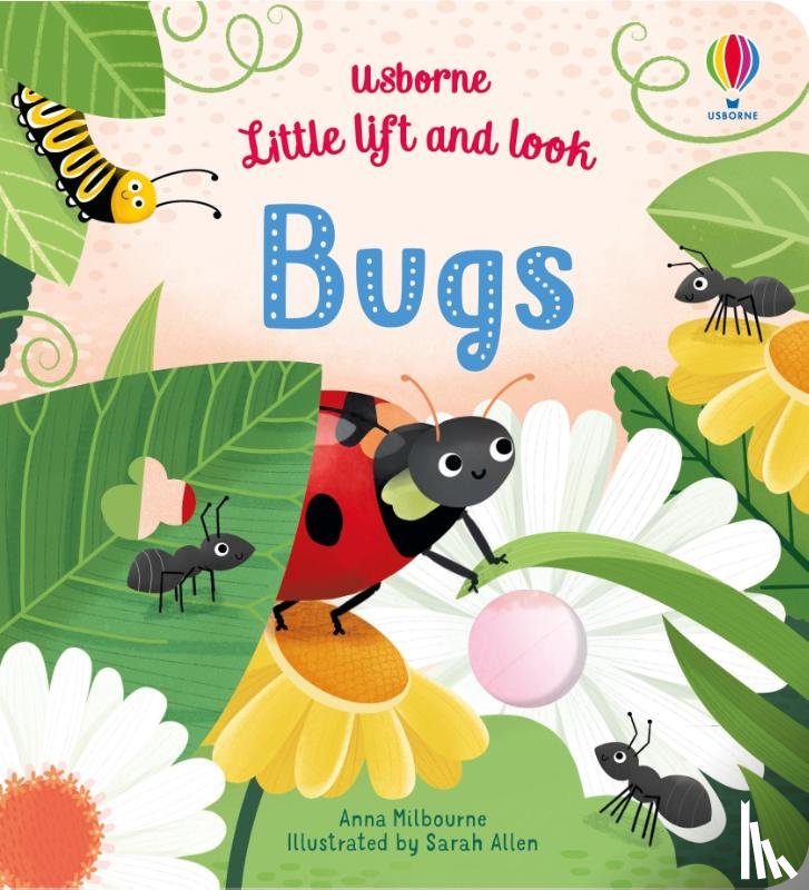 Milbourne, Anna - Little Lift and Look Bugs