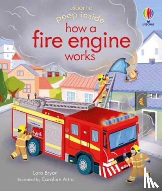 Bryan, Lara - Peep Inside how a Fire Engine works