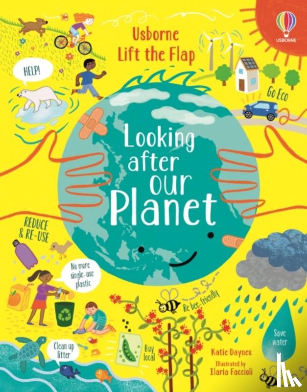 Daynes, Katie - Lift-the-Flap Looking After Our Planet