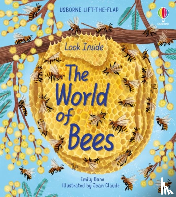 Bone, Emily - Look Inside the World of Bees