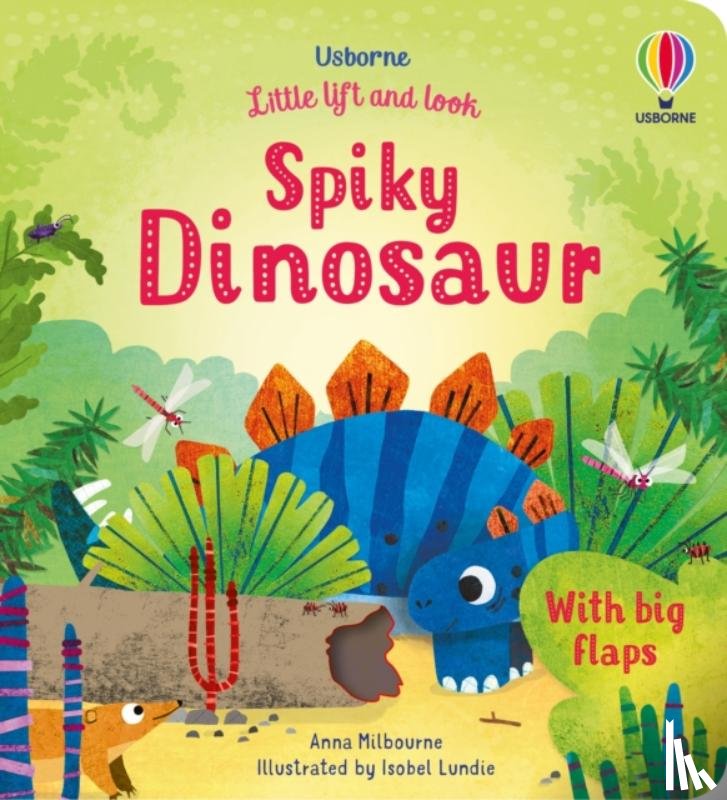 Milbourne, Anna - Little Lift and Look Spiky Dinosaur