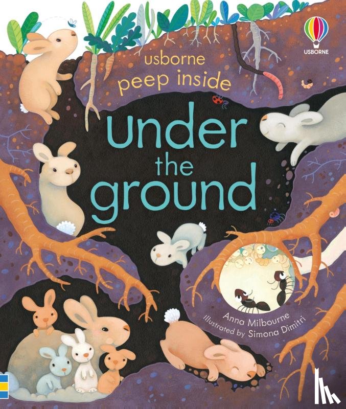 Milbourne, Anna - Peep Inside Under the Ground