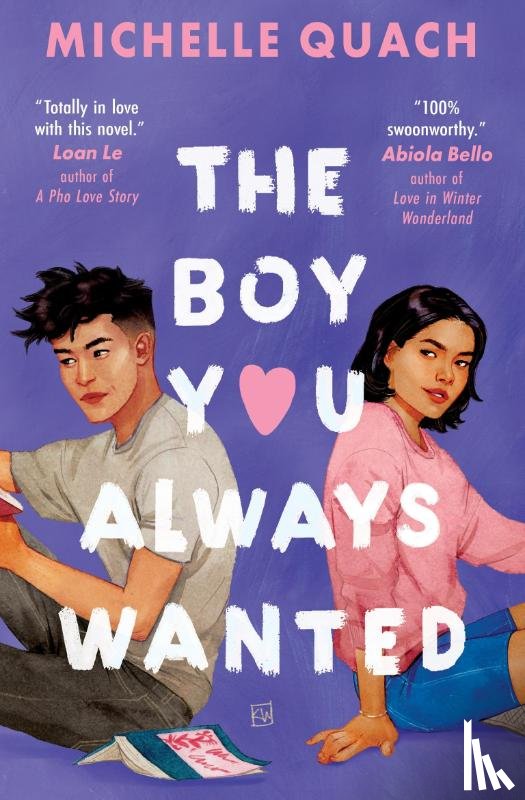 Quach, Michelle - The Boy You Always Wanted