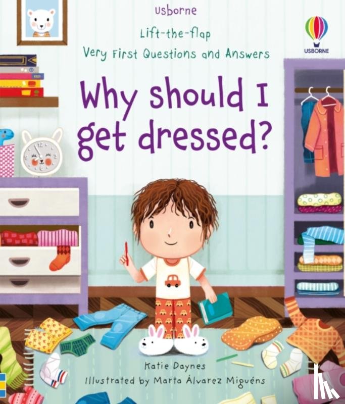 Daynes, Katie - Very First Questions and Answers Why should I get dressed?