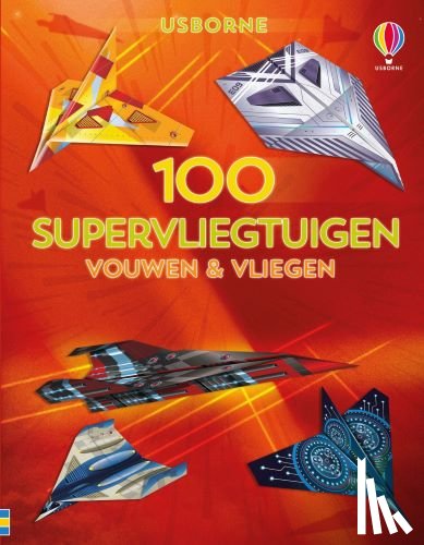  - 100 supervliegtuigen - vouwen & vliegen