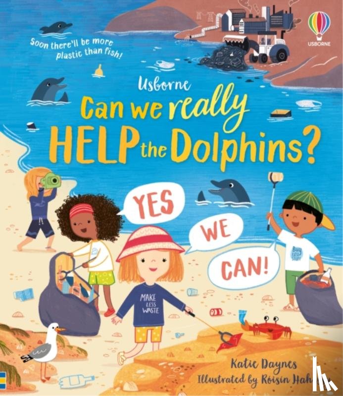 Daynes, Katie - Can we really help the dolphins?