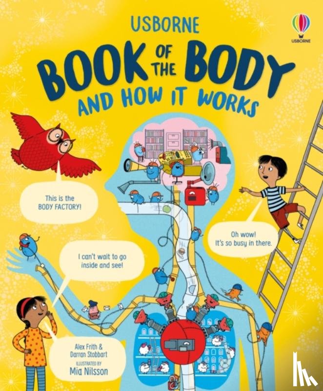 Frith, Alex, Stobbart, Darran - Usborne Book of the Body and How it Works