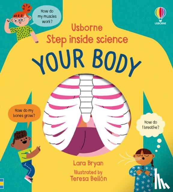 Bryan, Lara - Step inside Science: Your Body