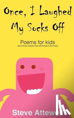 Attewell, Steve - Once, I Laughed My Socks Off - Poems for kids