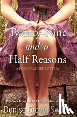 Grover Swank, Denise - Twenty-Nine and a Half Reasons: Rose Gardner Mystery Book Two