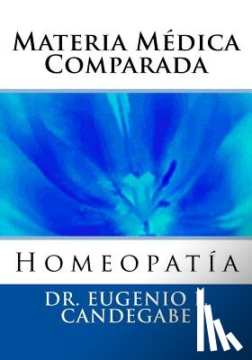 Candegabe, Eugenio F. - Materia Médica Comparada
