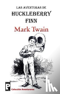 Twain, Mark - Las aventuras de Huckleberry Finn
