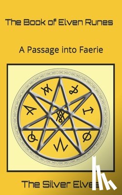 The Silver Elves - The Book of Elven Runes