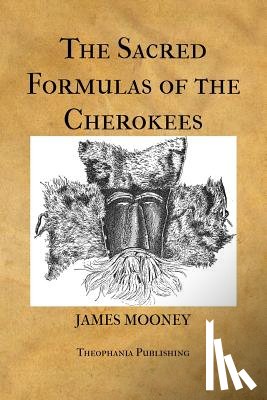 Mooney, James - The Sacred Formulas of the Cherokees