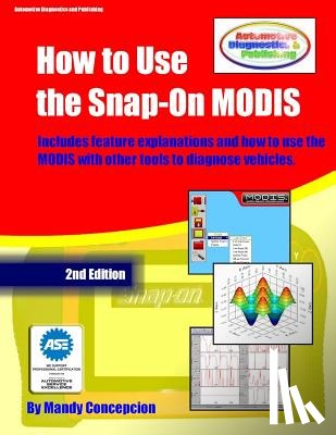 Concepcion, Mandy - How to Use The Snap-On MODIS: (Includes features and how to use together with other tools)