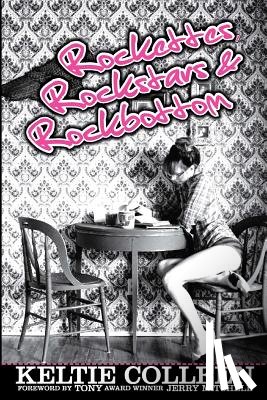 Colleen, Keltie - Rockettes, Rockstars and Rockbottom
