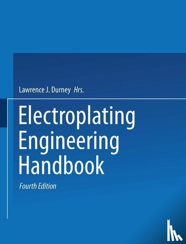 Durney, Lawrence J. - Electroplating Engineering Handbook