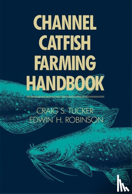 Tucker, C. S. - Channel Catfish Farming Handbook