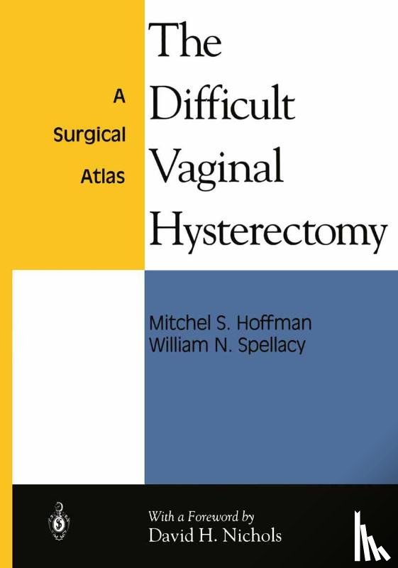 Hoffman, Mitchel S., Spellacy, William N. - The Difficult Vaginal Hysterectomy