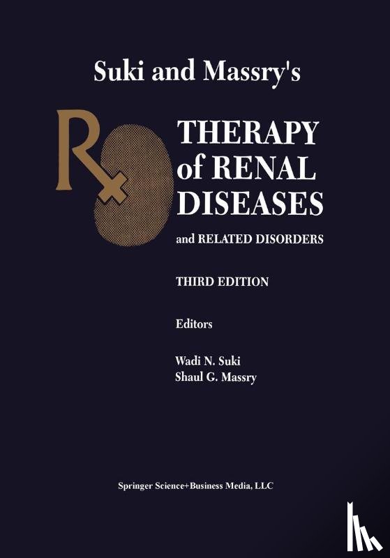  - Suki and Massry’s Therapy of Renal Diseases and Related Disorders
