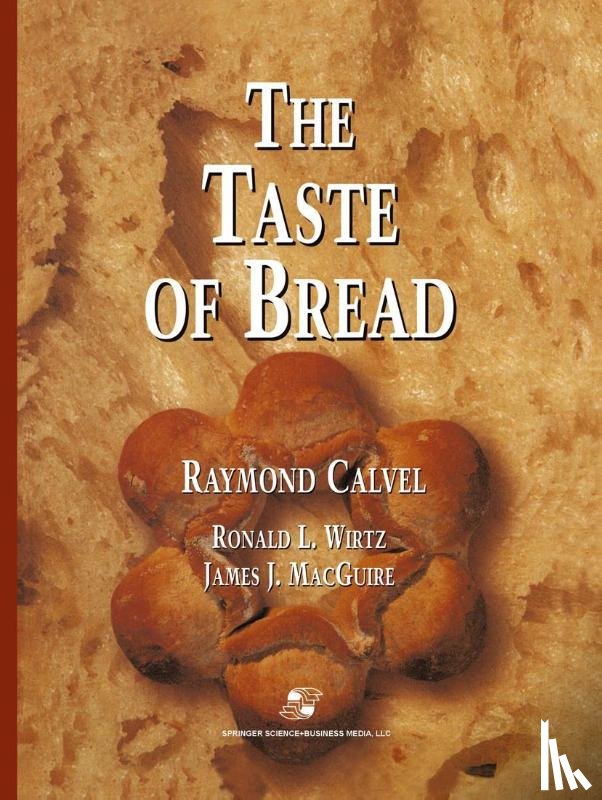 Calvel, Raymond, Wirtz, Ronald L. - The Taste of Bread