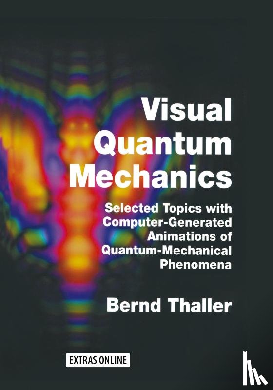 Thaller, Bernd - Visual Quantum Mechanics