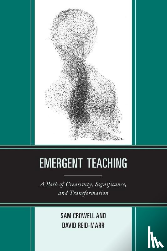 Crowell, Sam, Reid-Marr, David - Emergent Teaching