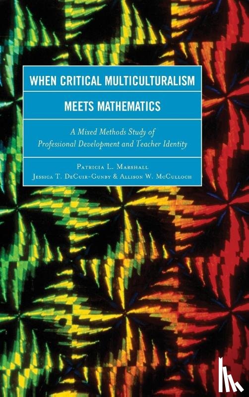 Marshall, Patricia L., DeCuir-Gunby, Jessica T., McCulloch, Allison W. - When Critical Multiculturalism Meets Mathematics