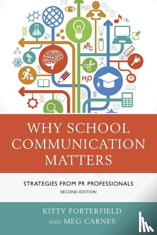 Porterfield, Kitty, Carnes, Meg - Why School Communication Matters