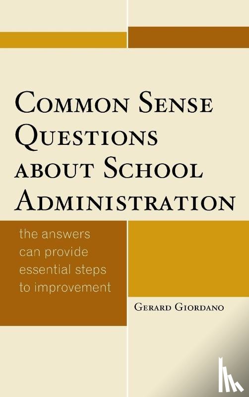 Giordano, Gerard - Common Sense Questions about School Administration
