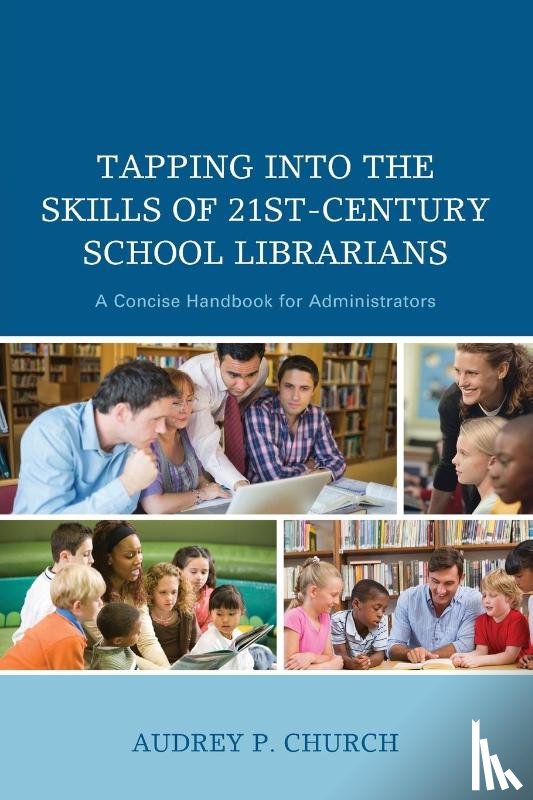 Church, Audrey P. - Tapping into the Skills of 21st-Century School Librarians