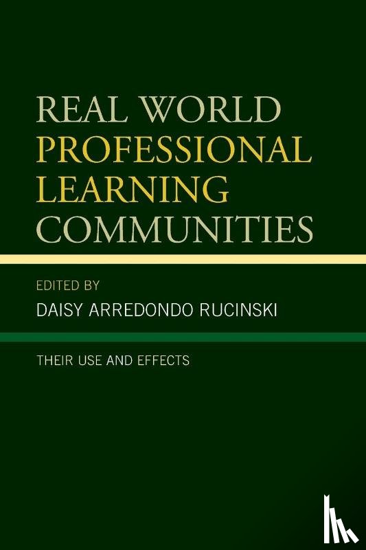 Rucinski, Daisy Arredondo - Real World Professional Learning Communities