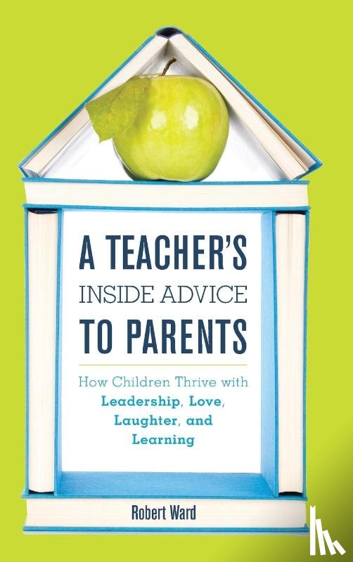 Ward, Robert, educator, author of A Teacher's Inside Advice to Parents, and Edutopia blog - A Teacher's Inside Advice to Parents
