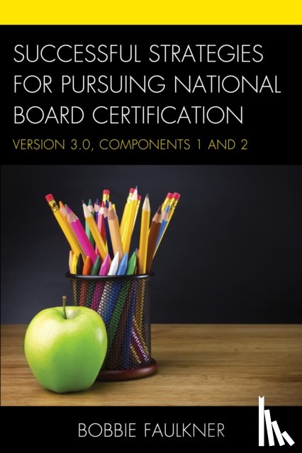 Faulkner, Bobbie - Successful Strategies for Pursuing National Board Certification